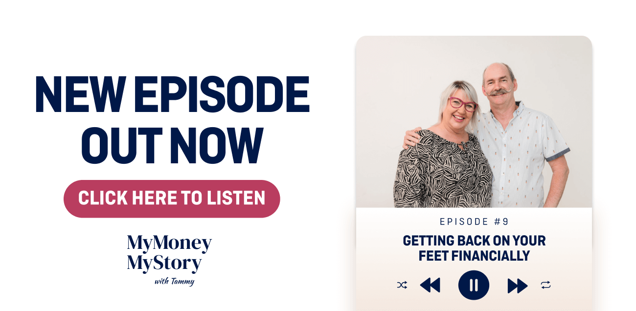 Banner promoting Episode 9 of the MyMoney MyStory podcast featuring Kylie & Scott, titled “Getting back on their feet financially” with a call to click to listen now.