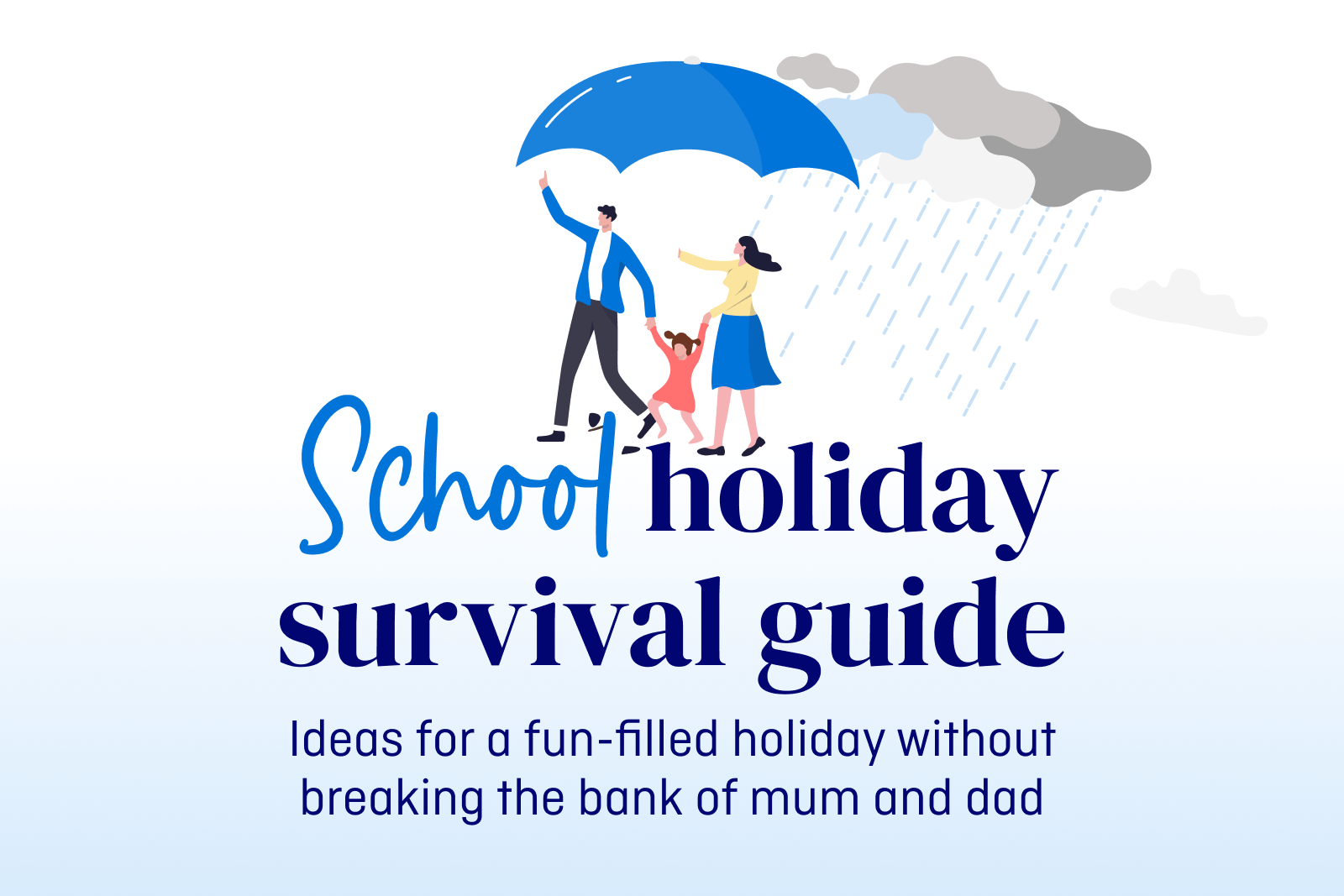 Family with umbrella in rain. MyBudget’s winter school holiday guide shares fun and frugal ways to entertain the kids.