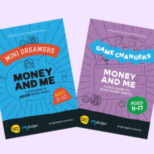MyBudget “Money and Me” guides for kids and teens, designed to help Australian families teach children financial literacy and money skills at school age.