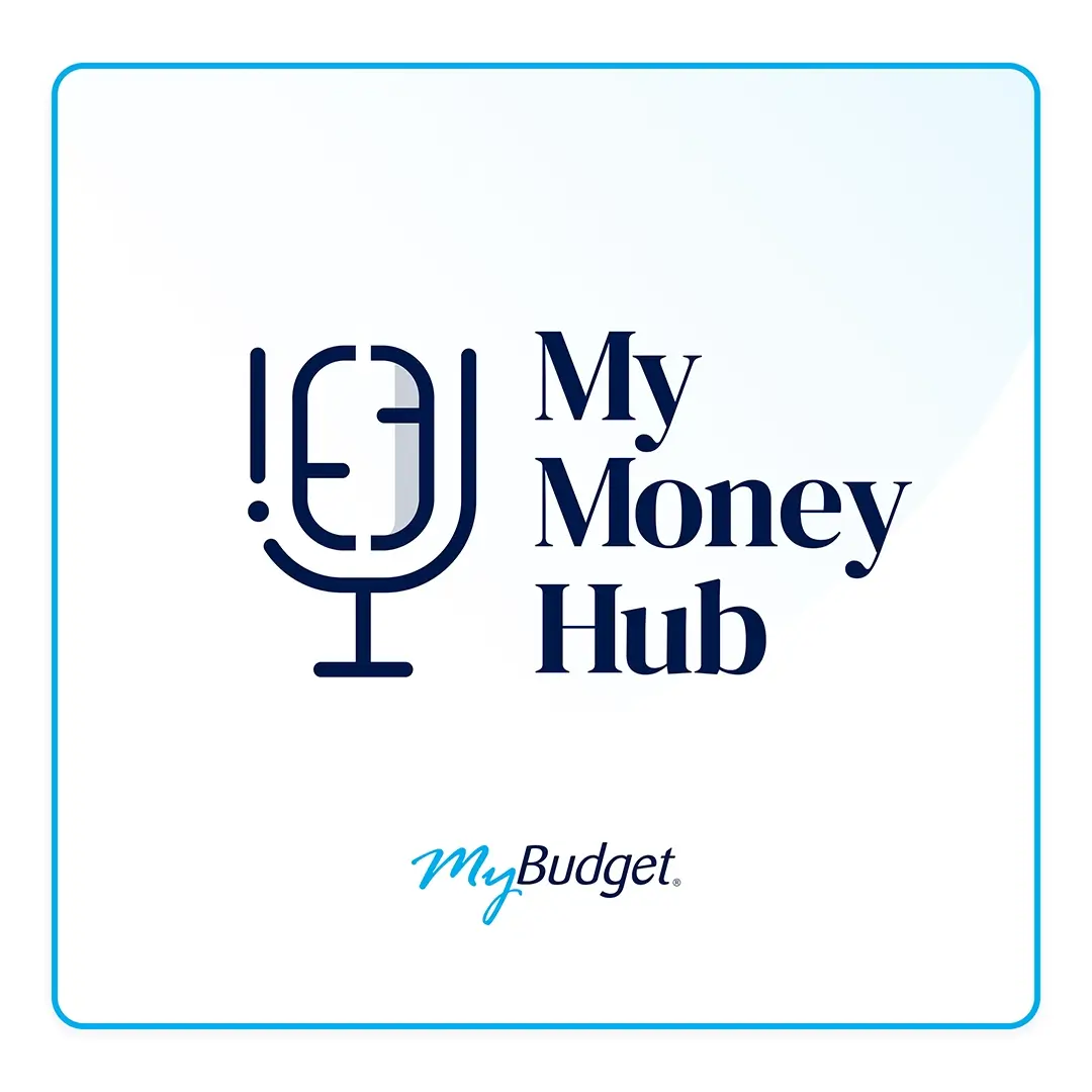 MyMoney Hub podcast cover artwork featuring a blue microphone icon, the MyMoney Hub logo and the MyBudget logo.