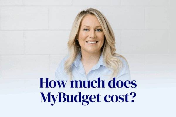 Tammy Barton, founder of MyBudget, shares why MyBudget is worth every cent in a blog about fees, value and life-changing results.