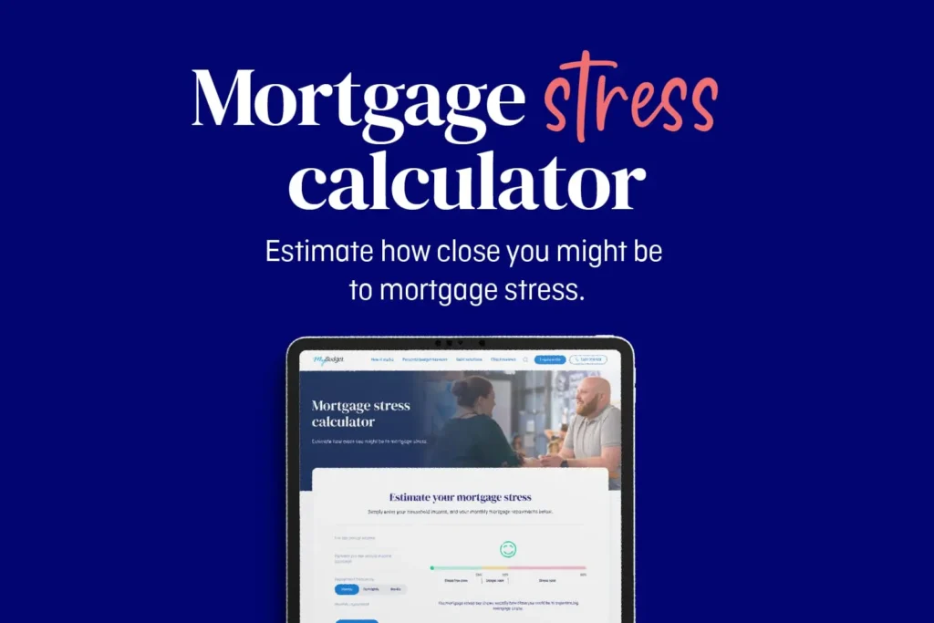 MyBudget's mortgage stress calculator, with a tablet displaying the tool on a dark blue background, encouraging users to estimate their mortgage stress level.
