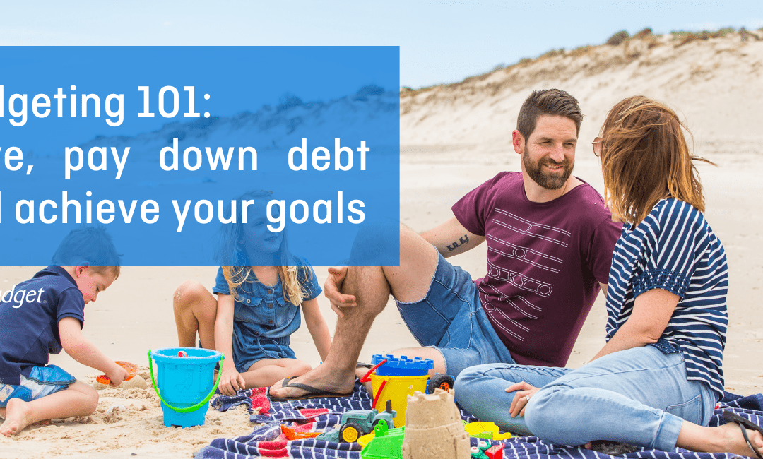 Budgeting 101: Money management and achieving financial goals
