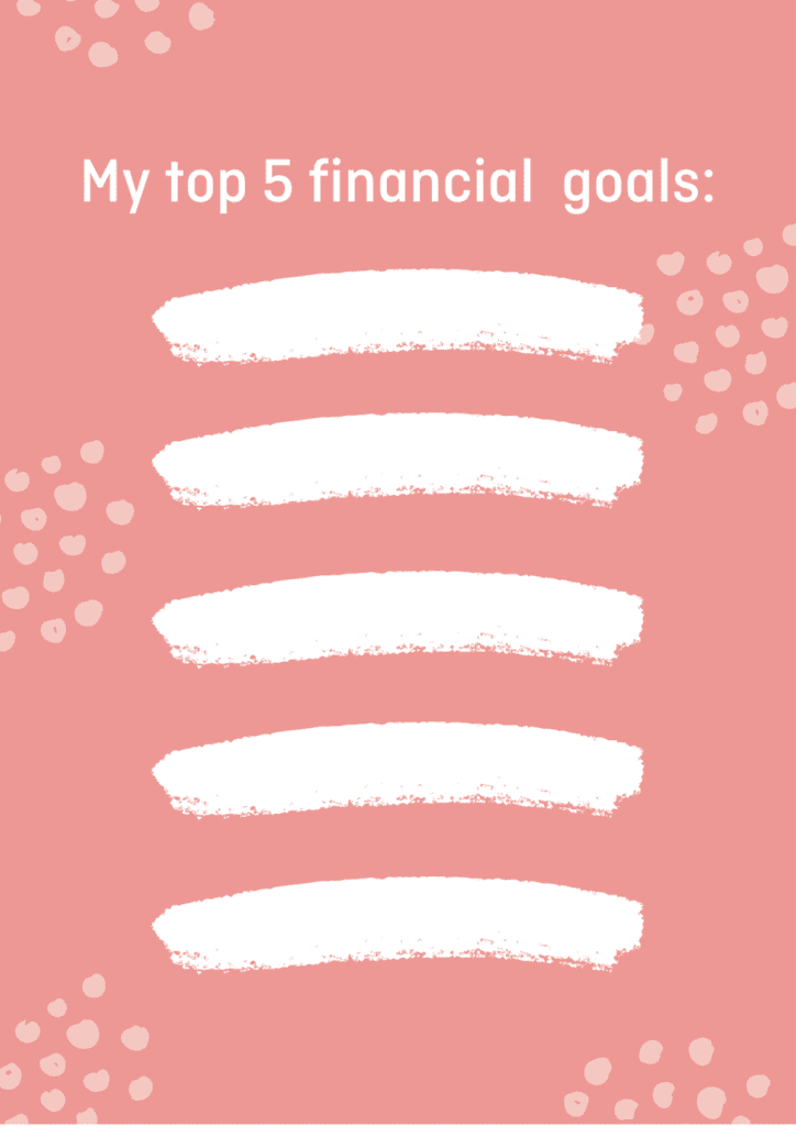 A pink background and 5 white lines with the text: “My top 5 financial goals:”