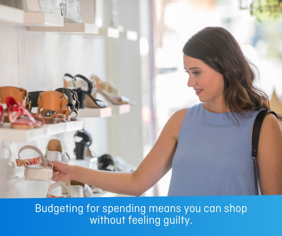 A woman shops for high heels with the text: Budgeting for spending means you can shop without feeling guilty.