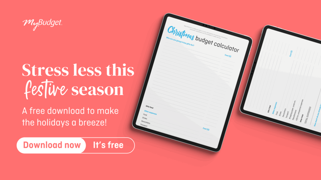 Download MyBudget’s free Christmas budget calculator to plan your festive season and save money with less stress.