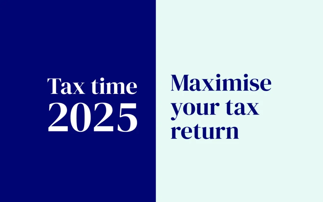 Maximise your 2025 tax return: expert tips to boost your refund